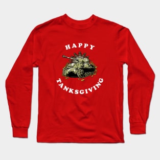 Happy Tanksgiving! Long Sleeve T-Shirt